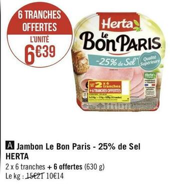 Géant Casino Herta jambon le bon paris - 25% de sel offre