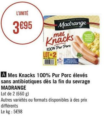 Géant Casino Madrange mes knacks 100% pur porc élevés sans antibiotiques dès la fin du sevrage offre