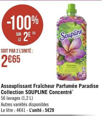 Géant Casino Soupline assouplissant fraîcheur parfumée paradise collection concentré* offre