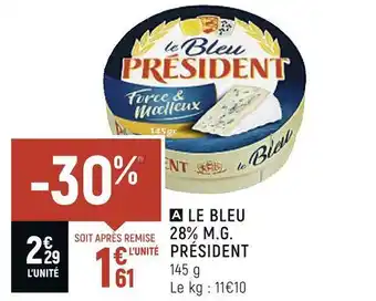 Petit Casino Président le bleu 28% m.g. offre