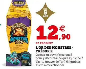 Hyper U L’or des monstres - trésor x offre