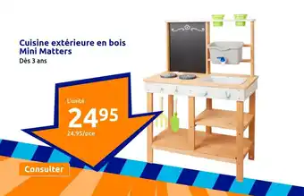 Action Cuisine extérieure en bois Mini Matters offre