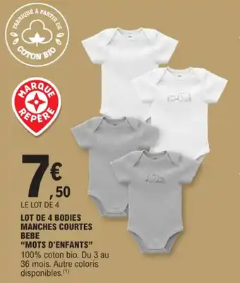 E.Leclerc LOT DE 4 BODIES MANCHES COURTES BEBE "MOTS D'ENFANTS" offre