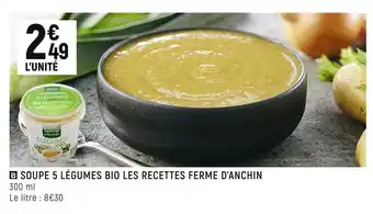 Spar Ferme d’anchin soupe 5 légumes bio les recettes offre