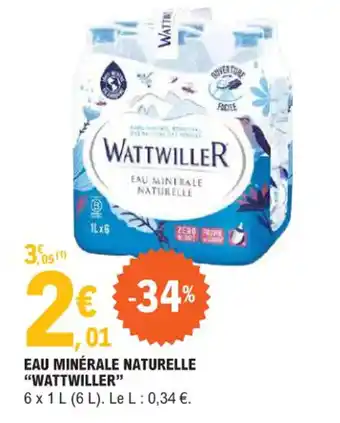 E.Leclerc EAU MINÉRALE NATURELLE "WATTWILLER" offre