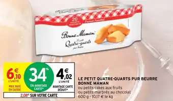 Intermarché LE PETIT QUATRE-QUARTS PUR BEURRE BONNE MAMAN offre