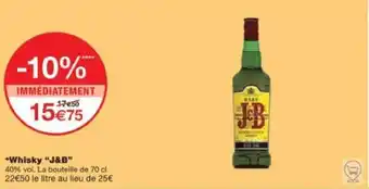 Monoprix *Whisky "J&B” offre
