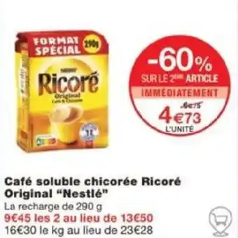 Monoprix Café soluble chicorée Ricoré Original "Nestlé" La recharge de 290 g offre