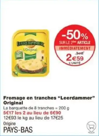 Monoprix Fromage en tranches "Leerdammer" Original offre