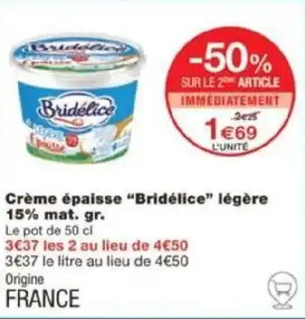 Monoprix Crème épaisse "Bridélice" légère 15% mat. gr. offre