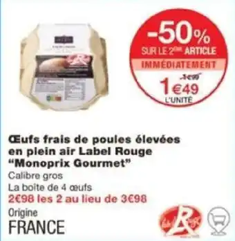 Œufs frais de poules élevées en plein air Label Rouge "Monoprix Gourmet"