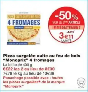 Monoprix Pizza surgelée cuite au feu de bois "Monoprix" 4 fromages La boîte de 400 g offre