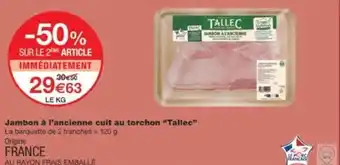Monoprix Jambon à l'ancienne cuit au torchon "Tallec" offre