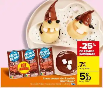 Carrefour Market Crème dessert <<Lot Familial>> MONT BLANC offre