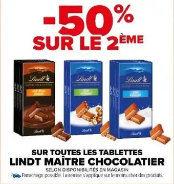 Carrefour Market SUR TOUTES LES TABLETTES LINDT MAÎTRE CHOCOLATIER offre