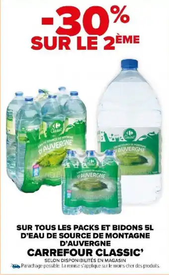 Carrefour Market SUR TOUS LES PACKS ET BIDONS 5L D'EAU DE SOURCE DE MONTAGNE D'AUVERGNE CARREFOUR CLASSIC' offre