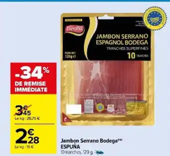 Carrefour Market Jambon Serrano Bodegam ESPUÑA offre