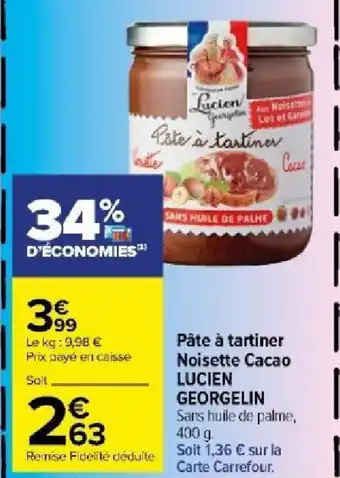 Carrefour Market Pâte à tartiner Noisette Cacao LUCIEN GEORGELIN offre