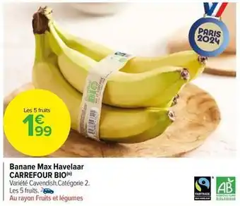 Carrefour Market Carrefour - banane max havelaar offre