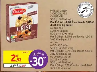 Intermarché CHABRIOR MUESLI CRISP 3 CHOCOLATS offre