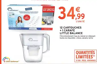 Intermarché LITTLE BALANCE 12 CARTOUCHES + 1 CARAFE offre