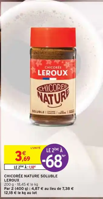 Intermarché LEROUX CHICORÉE NATURE SOLUBLE offre