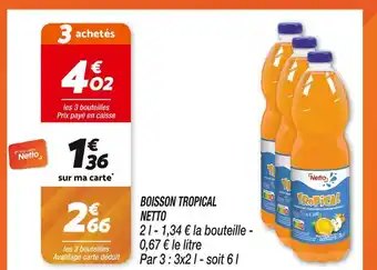 Netto NETTO BOISSON TROPICAL offre