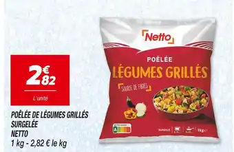 Netto NETTO POÊLÉE DE LÉGUMES GRILLÉS SURGELÉE offre
