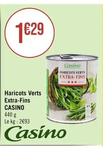 Géant Casino CASINO Haricots Verts Extra-Fins offre