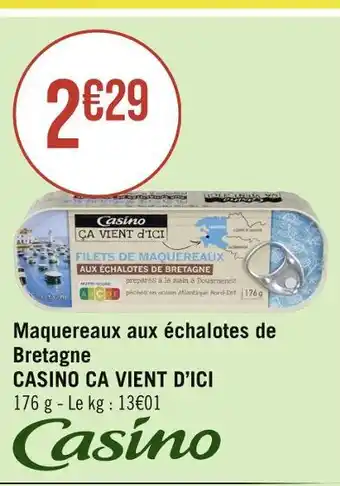 Géant Casino CASINO CA VIENT D’ICI Maquereaux aux échalotes de Bretagne offre