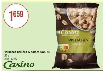 Géant Casino CASINO Pistaches Grillées & salées offre