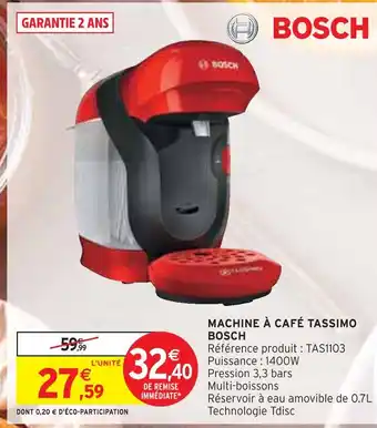 Intermarché BOSCH MACHINE À CAFÉ TASSIMO offre