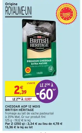 Intermarché BRITISH HÉRITAGE CHEDDAR AOP 12 MOIS offre