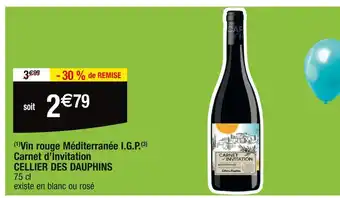 Cora x Carrefour CELLIER DES DAUPHINS Vin rouge Méditerranée I.G.P. Carnet d’Invitation offre
