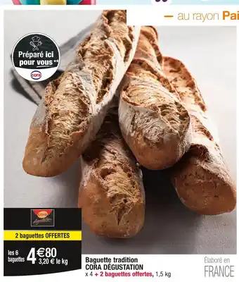 Cora x Carrefour CORA DÉGUSTATION Baguette tradition offre