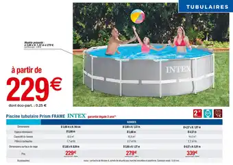 Cora INTEX Piscine tubulaire Prism FRAME offre