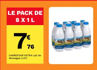 Carrefour CARREFOUR EXTRA Lait de Montagne U.H.T offre