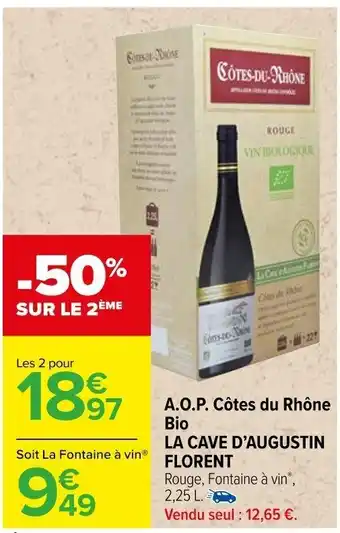 Carrefour Market A.O.P. Côtes du Rhône Bio LA CAVE D'AUGUSTIN FLORENT offre