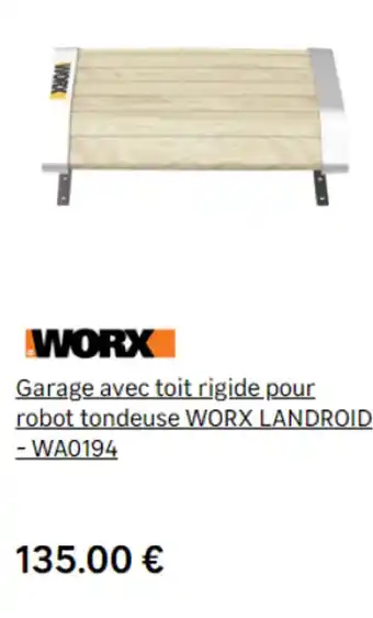 Leroy Merlin Garage avec toit rigide pour robot tondeuse WORX LANDROID -WA0194 offre