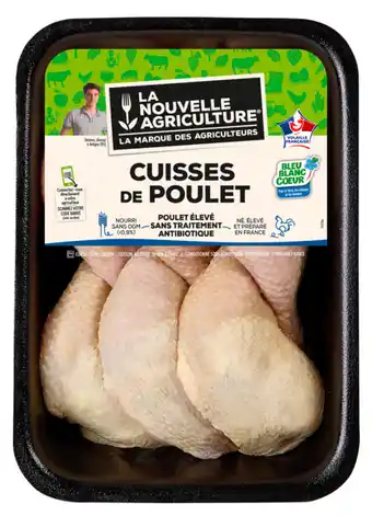 Carrefour Market LA NOUVELLE AGRICULTURE Cuisses de poulet offre