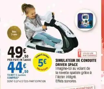 E.Leclerc Simulateur De Conduite Driver Space offre