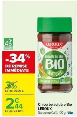 Carrefour Drive Leroux - chicoree soluble bio offre