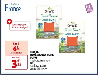 Auchan Supermarché OVIVE TRUITE FUMÉE D'AQUITAINE offre