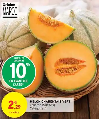 Intermarché Hyper MELON CHARENTAIS VERT Calibre: 750/975g Catégorie : 1 offre