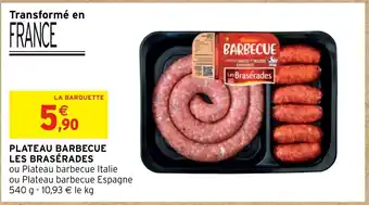 Intermarché Hyper PLATEAU BARBECUE LES BRASÉRADES offre