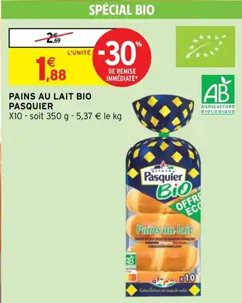 Intermarché Hyper PAINS AU LAIT BIO PASQUIER offre