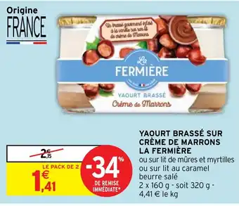 Intermarché Hyper YAOURT BRASSÉ SUR CRÈME DE MARRONS LA FERMIÈRE offre