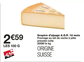 Gruyère d’alpage a.o.p. 12 mois