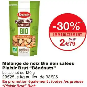 Monoprix Bénénuts mélange de noix bio non salées plaisir brut offre