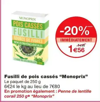 Monoprix Monoprix fusilli de pois cassés offre